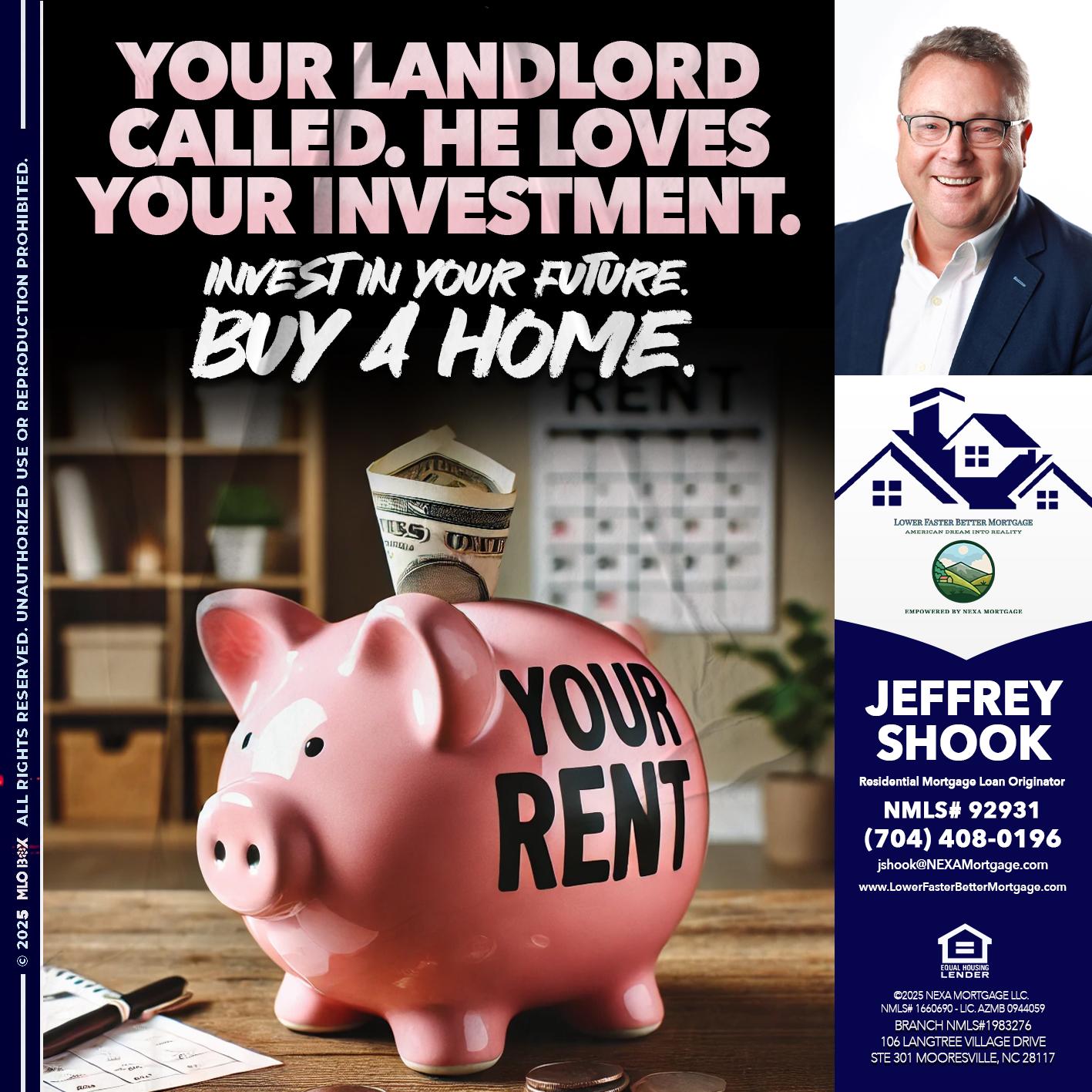 YOUR LANDLORD CALLED. - Jeffrey Shook -Residential Mortgage Loan Originator
