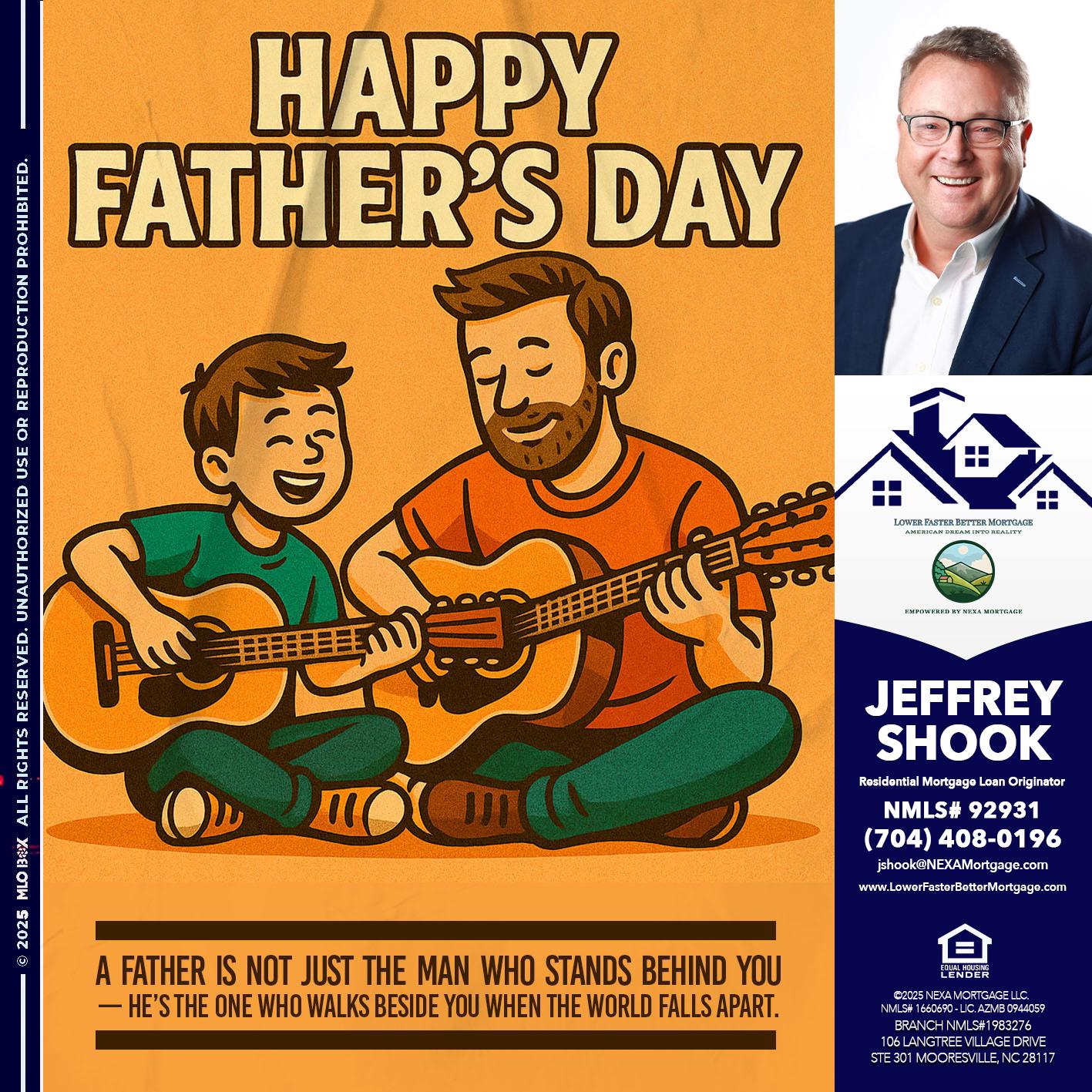 HAPPY FATHERS DAY - Jeffrey Shook -Residential Mortgage Loan Originator