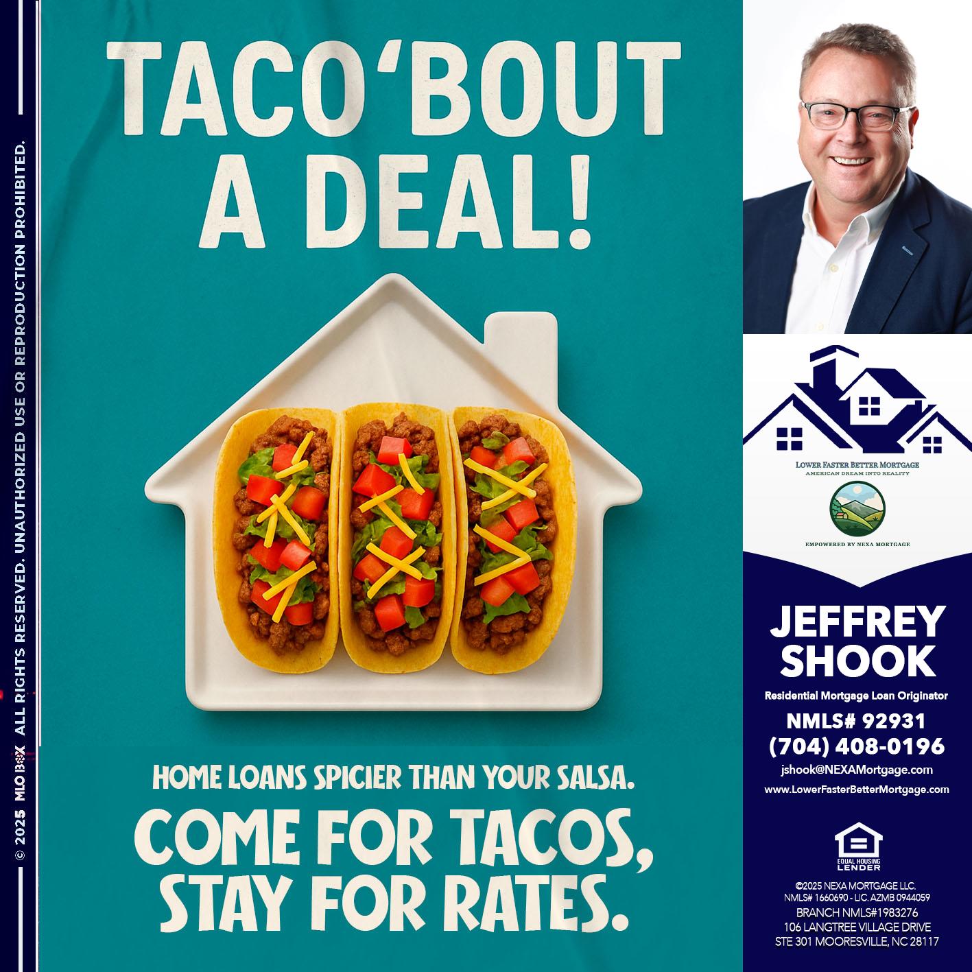 TACO BOUT A DEAL - Jeffrey Shook -Residential Mortgage Loan Originator