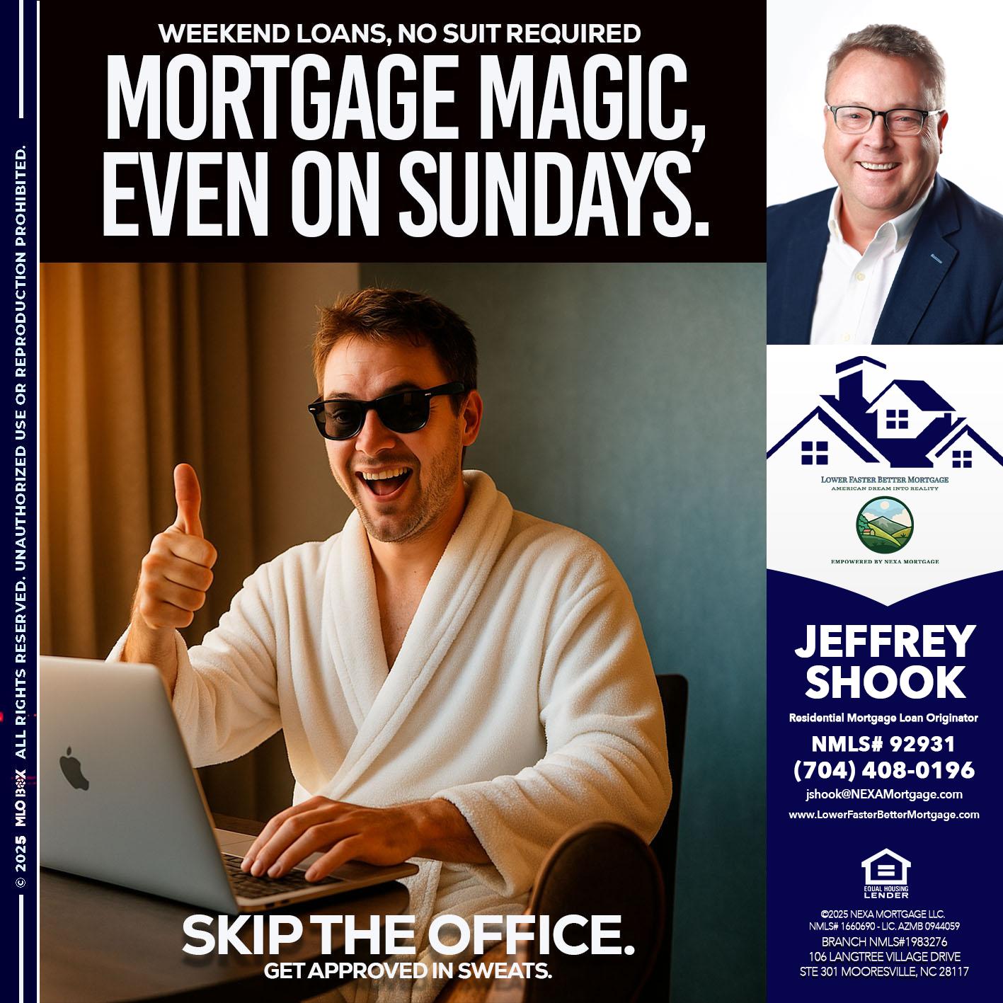 MORTGAGE MAGICS - Jeffrey Shook -Residential Mortgage Loan Originator