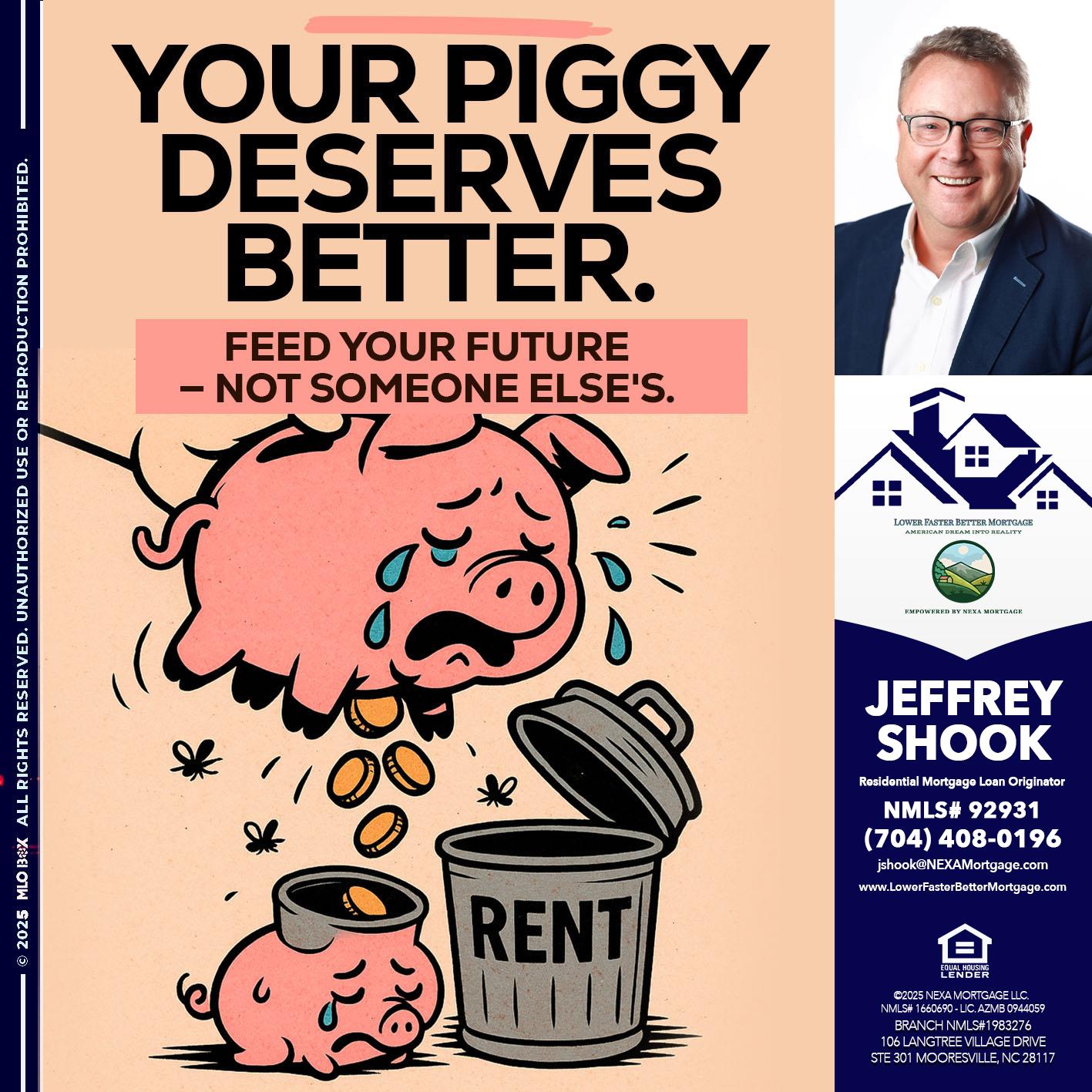 YOUR PIGGY - Jeffrey Shook -Residential Mortgage Loan Originator
