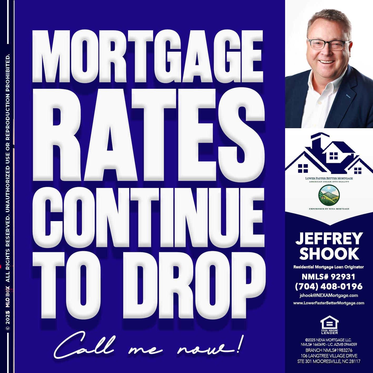 MORTGAGE RATES ARE DROP - Jeffrey Shook -Residential Mortgage Loan Originator