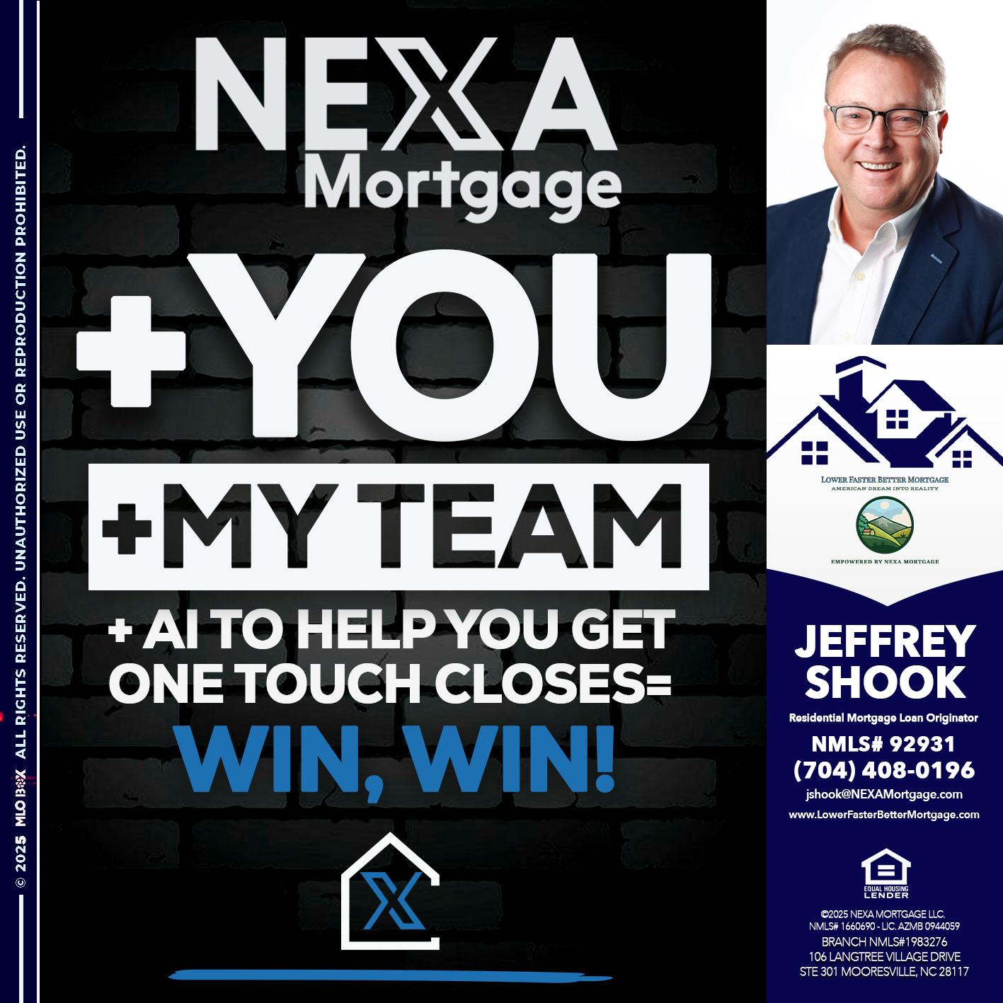 NEXA + YOU + MY TEAM - Jeffrey Shook -Residential Mortgage Loan Originator
