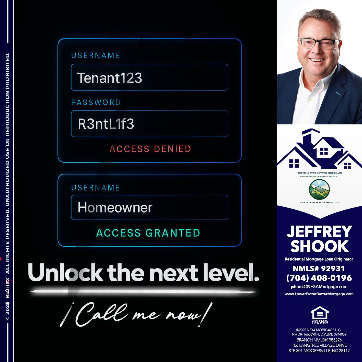 UNLOCK THE NEXT LEVEL - Jeffrey Shook -Residential Mortgage Loan Originator