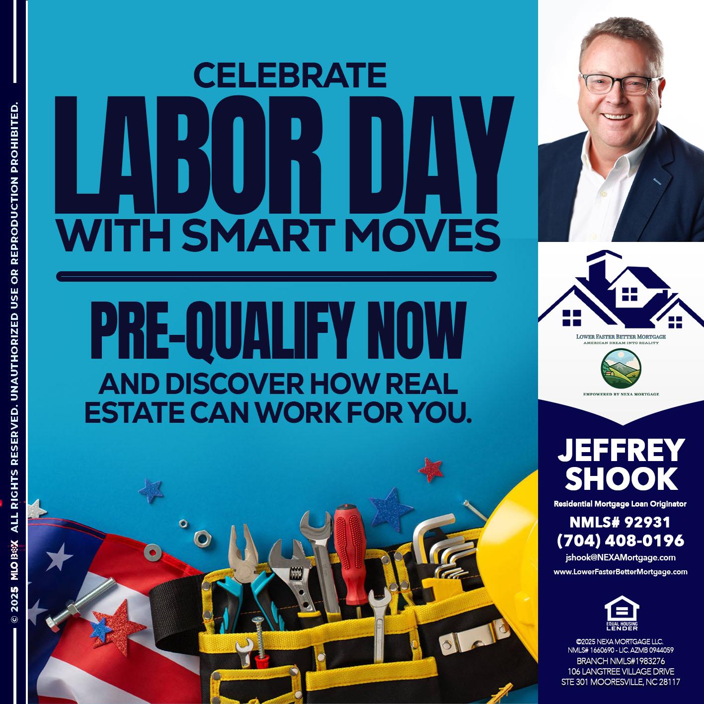 CELEBRATE LABOR DAY - Jeffrey Shook -Residential Mortgage Loan Originator