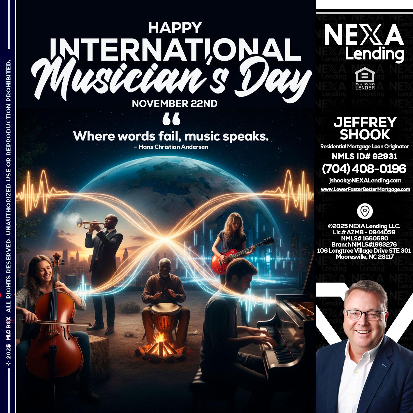 HAPPY INTERNATIONAL MUSICIAN'S DAY - Jeffrey Shook -Residential Mortgage Loan Originator