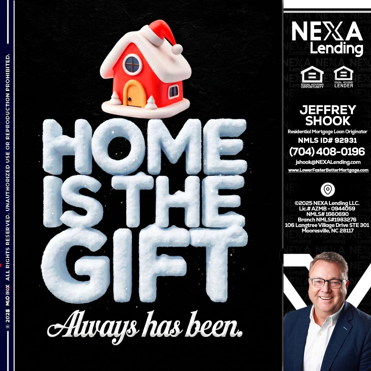 home is the gift - Jeffrey Shook -Residential Mortgage Loan Originator