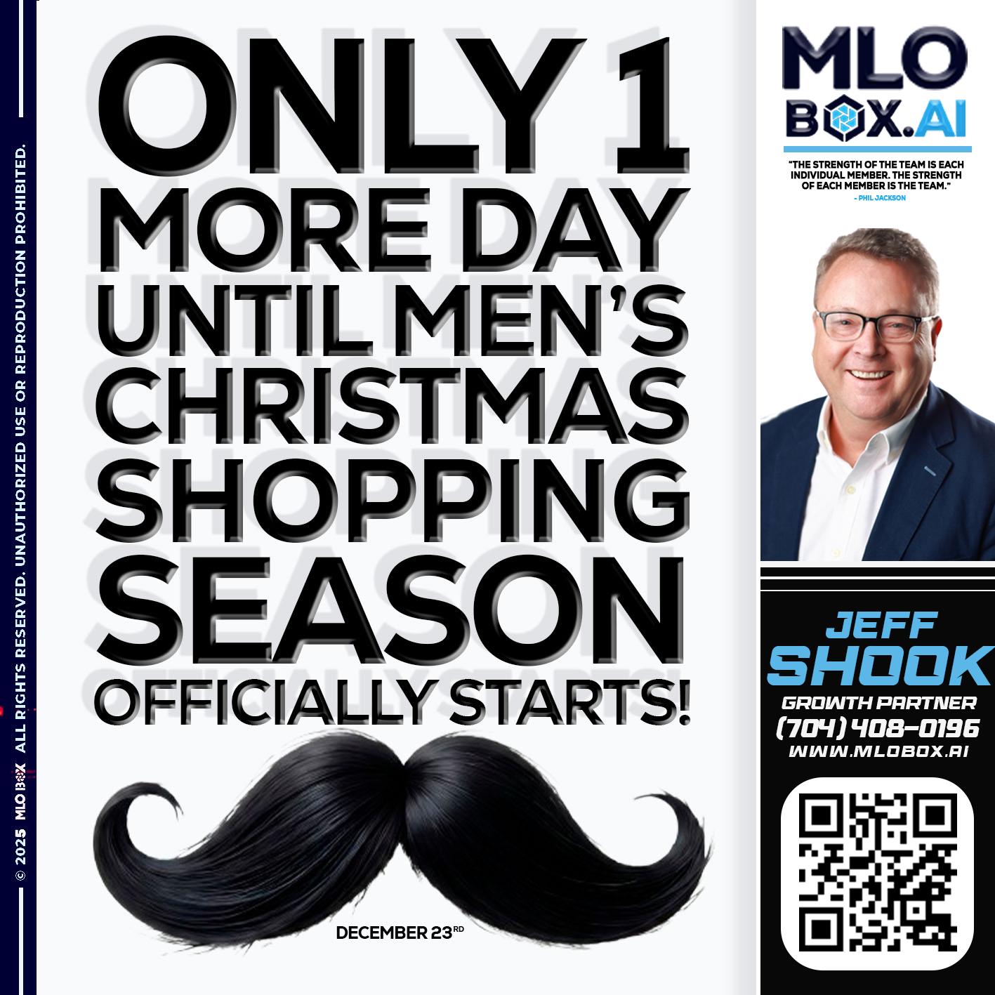 only one more day - Jeffrey Shook -Residential Mortgage Loan Originator