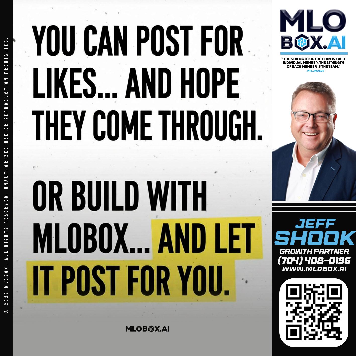 you can post - Jeffrey Shook -Residential Mortgage Loan Originator