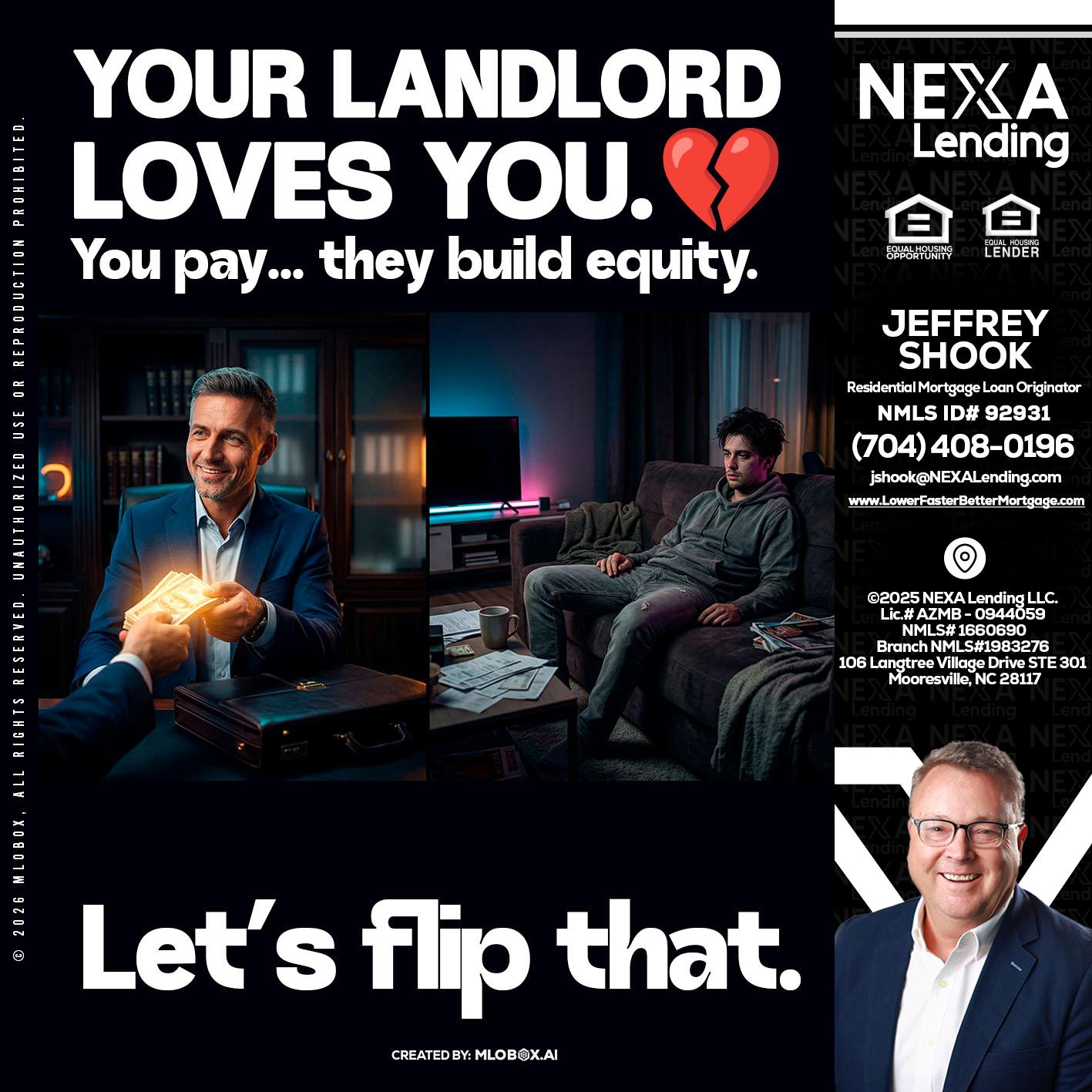 your landlord - Jeffrey Shook -Residential Mortgage Loan Originator