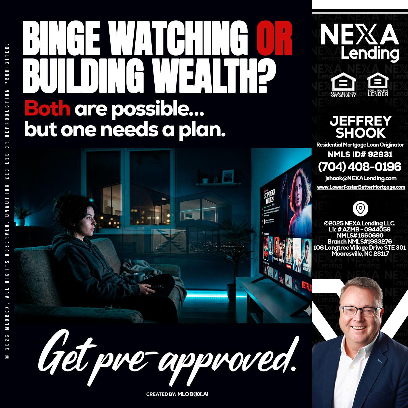 BINGE WATCHING - Jeffrey Shook -Residential Mortgage Loan Originator