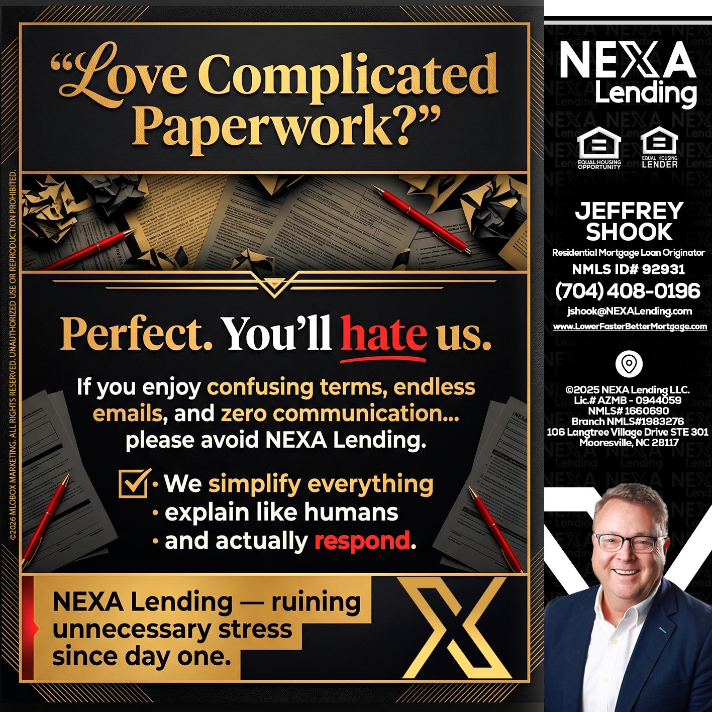 YOU WILL HATE US! - Jeffrey Shook -Residential Mortgage Loan Originator