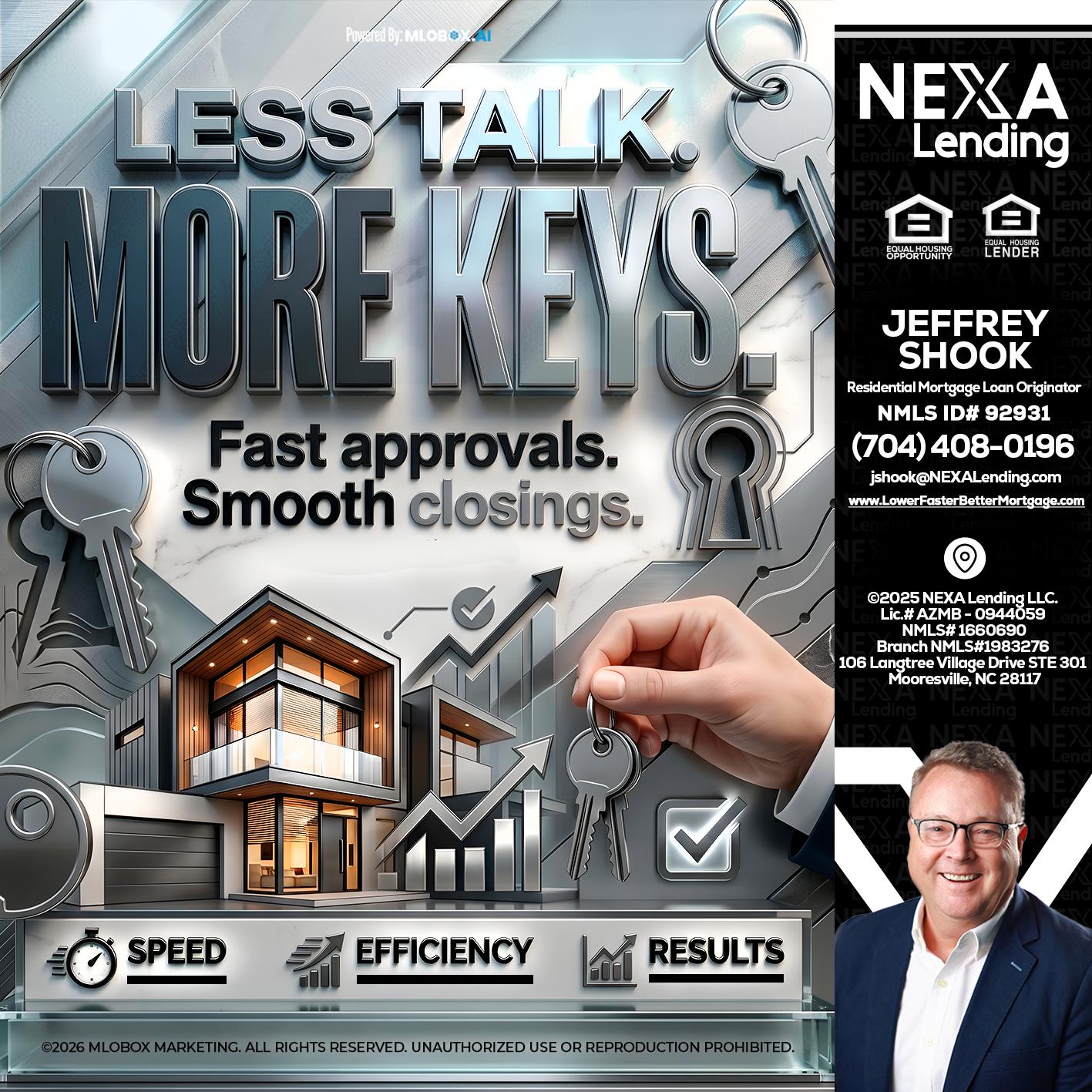 LESS TALK, MORE KEYS! - Jeffrey Shook -Residential Mortgage Loan Originator